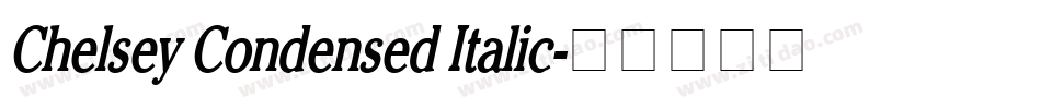 Chelsey Condensed Italic字体转换